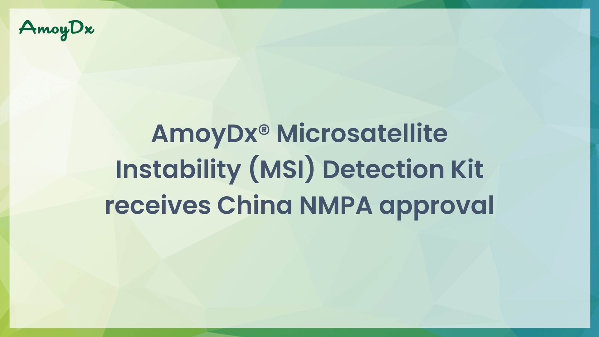 AmoyDx® Microsatellite Instability (MSI) Detection Kit Received NMPA Approval for Pan-Tumor Immunotherapy Companion Diagnostics